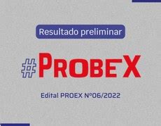 prbex|edital probex 2022.
